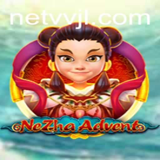 Exploring the World of NeZhaAdvent: A Journey Through VVJL